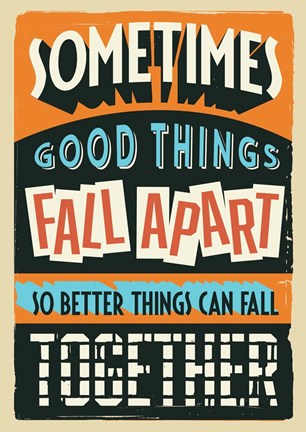 Framed Better Things Can Fall Together Print