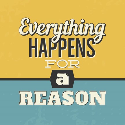 Framed Everything Happens For A Reason Print