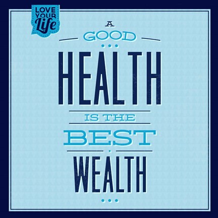Framed Health Is The Best Wealth 1 Print