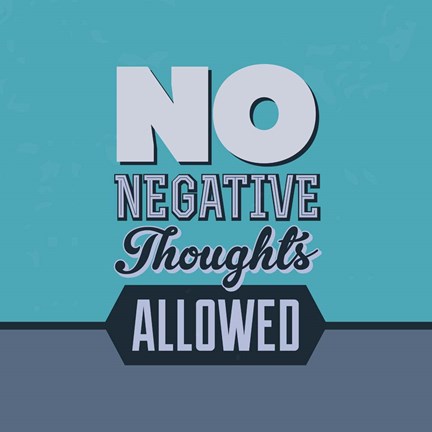 Framed No Negative Thoughts Allowed 1 Print
