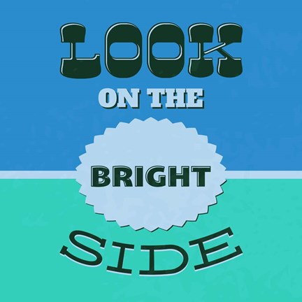 Framed Look On The Bright Side 1 Print