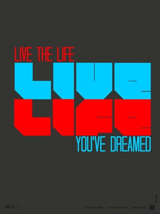 Framed Live Life Print