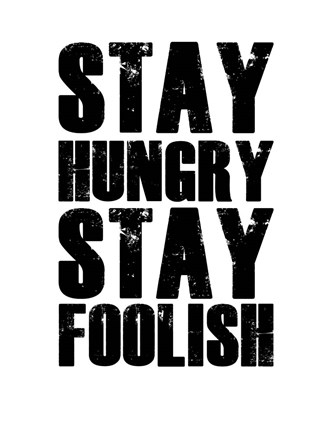 Framed Stay Hungry Stay Foolish White Print