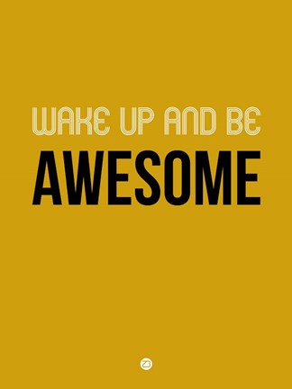 Framed Wake Up and Be Awesome Yellow Print