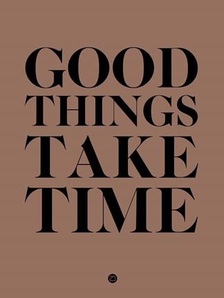 Framed Good Things Take Time 3 Print