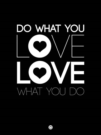 Framed Do What You Love What You Do 1 Print