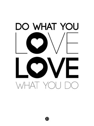 Framed Do What You Love What You Do 4 Print