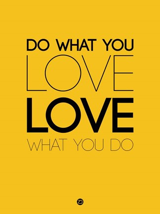 Framed Do What You Love What You Do 6 Print