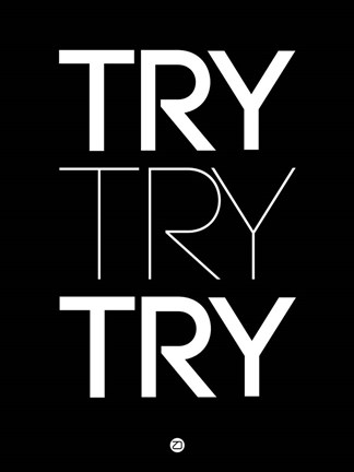 Framed Try Try Try Black Print