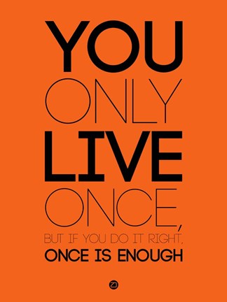 Framed You Only Live Once Orange Print
