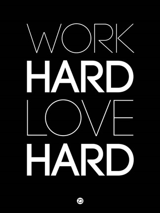 Framed Work Hard Love Hard Black Print