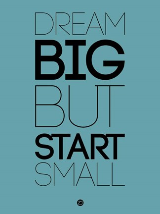 Framed Dream Big But Start Small 3 Print