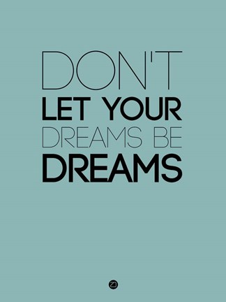 Framed Don't Let Your Dreams Be Dreams 4 Print