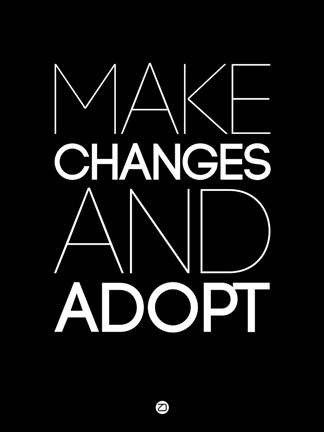 Framed Make Changes and Adopt 1 Print