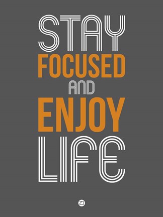 Framed Stay Focused and Enjoy Life 2 Print