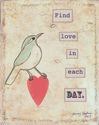 Framed Find Love In Each Day Print