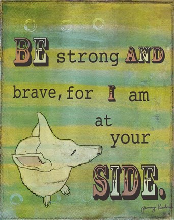 Framed Be Strong Print