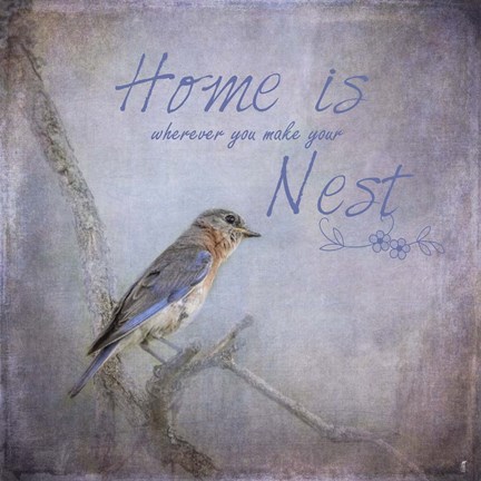Framed Home Is Wherever You Make Your Nest Print