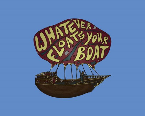 Framed Whatever Floats Your Boat Print