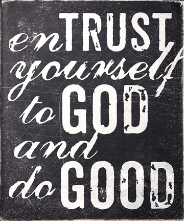 Framed Entrust Yourself To God Print