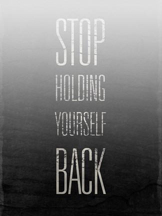 Framed Stop Holding Yourself Back Print