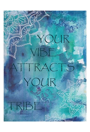 Framed Your Vibe Attracts Your Tribe Print