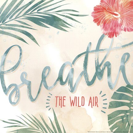 Framed Breathe The Wild Air Print