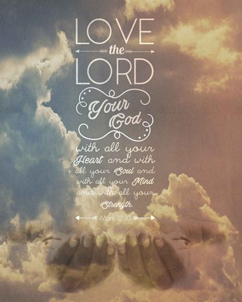 Framed Mark 12:30 Love the Lord Your God (Sky) Print