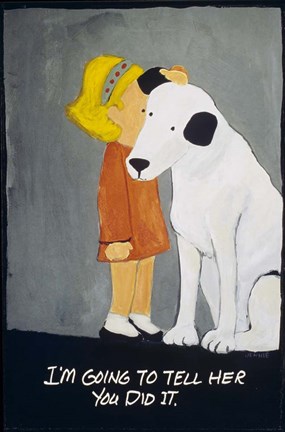 Framed I'm Going To Tell Her You Did It Print