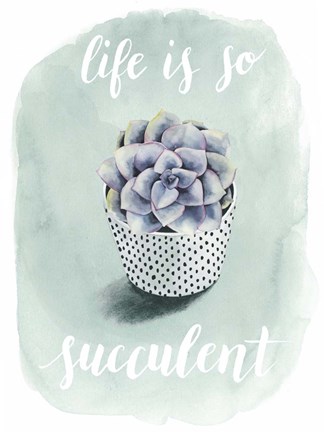 Framed Life is Succulent I Print
