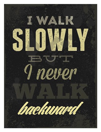 Framed I Walk Slowly Print