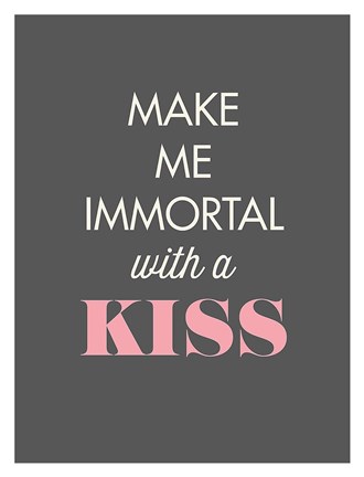 Framed Make Me Immortal Print