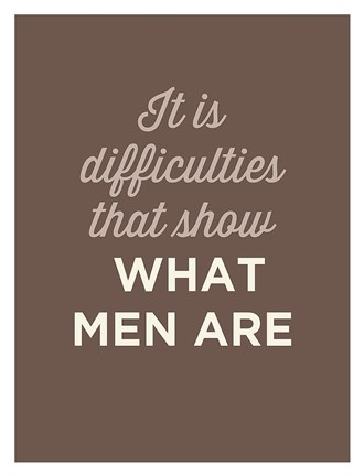 Framed What Men Are Print