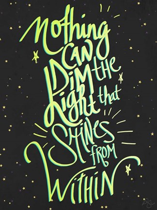Framed Nothing Can Dim The Light Print