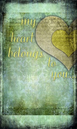Framed My Heart Belongs To You Print