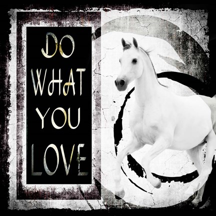 Framed Must Love Horses - Do What You Love Print