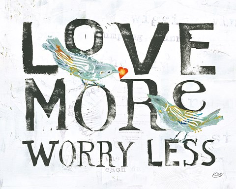 Framed Love More Worry Less Print