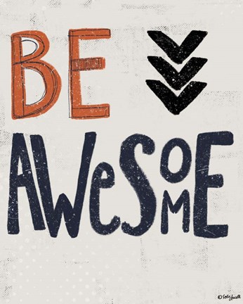 Framed Be Awesome Print