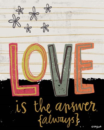 Framed Love is the Answer Always Print