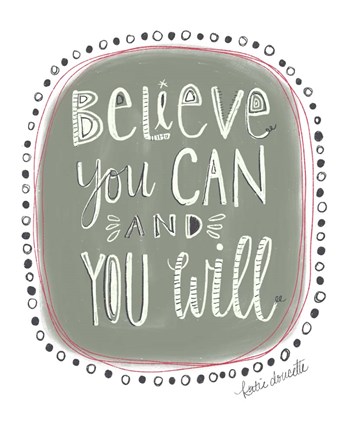 Framed Believe You Can and You Will Print