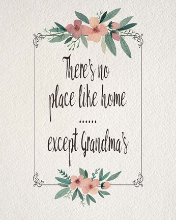 Framed There&#39;s No Place Like Home Except Grandma&#39;s Pink Flowers Print