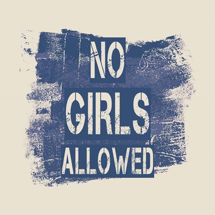 Framed No Girls Allowed Grunge Paint Blue Print