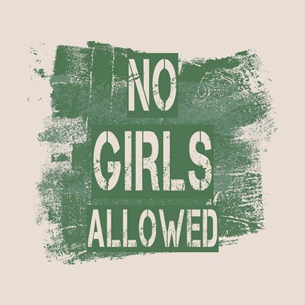 Framed No Girls Allowed Grunge Paint Green Print