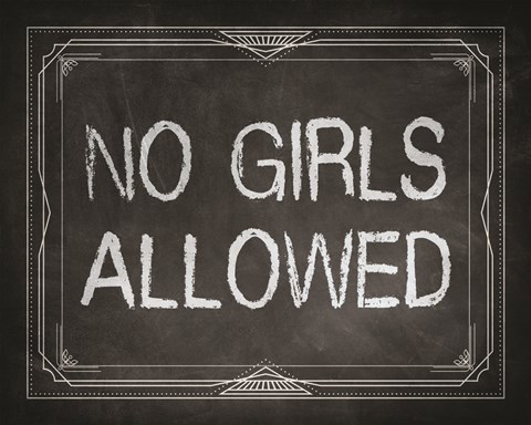 Framed No Girls Allowed Chalkboard Background Print