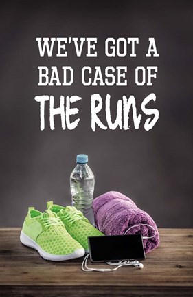 Framed We&#39;ve Got A Bad Case Of The Runs Print