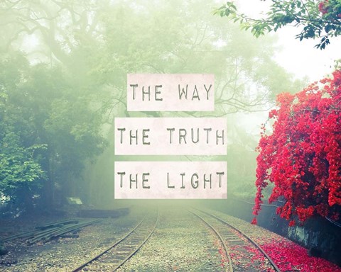 Framed Way The Truth The Light Railroad Tracks Print