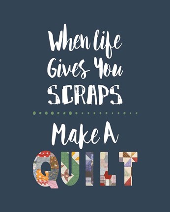 Framed When Life Gives You Scraps - Blue Print