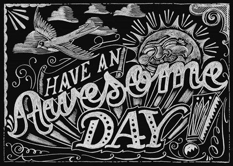 Framed Have An Awesome Day Print