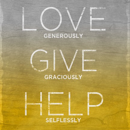 Framed Love, Give, Help (yellow) Print