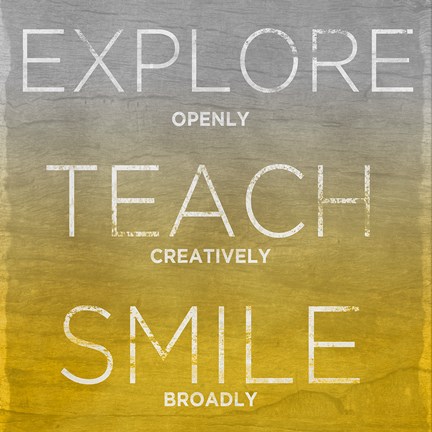 Framed Explore, Teach, Smile (yellow) Print